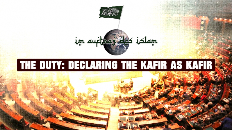 THE DUTY: DECLARING THE KAFIR AS KAFIR