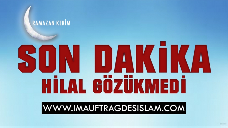 SON DAKİKA: HİLAL GÖZÜKMEDİ