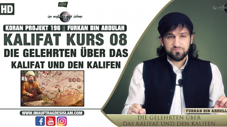 Kalifat Kurs 08 || Die Gelehrten über das Kalifat und den Kalifen || Furkan bin Abdullah