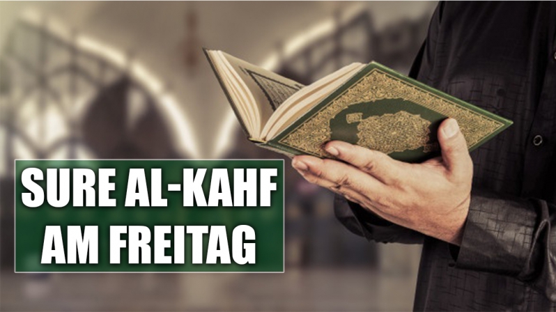 SURE AL-KAHF AM FREITAG