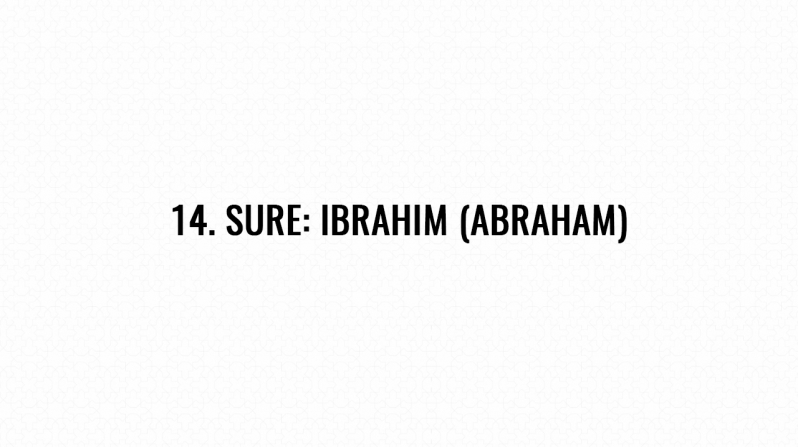 14. Sure: Ibrahim (Abraham)