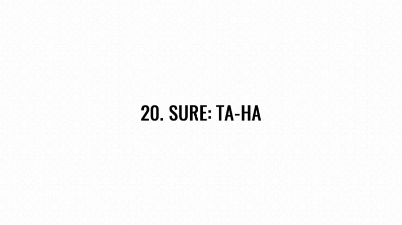 20. Sure: Ta-Ha