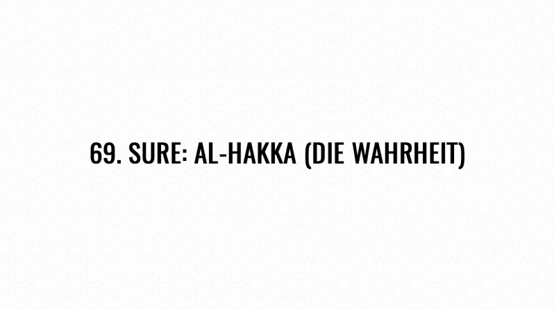 69. Sure: Al-Hakka (Die Wahrheit)