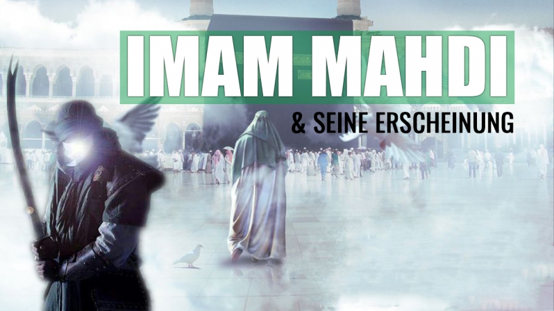 IMAM MAHDI UND SEINE ERSCHEINUNG