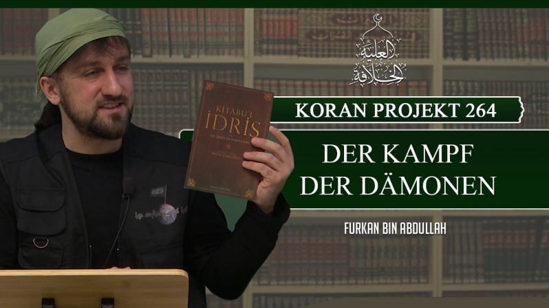 Koran Projekt 264 | Der Kampf der Dämonen | Sure Jinn 4-28 | Furkan bin Abdullah