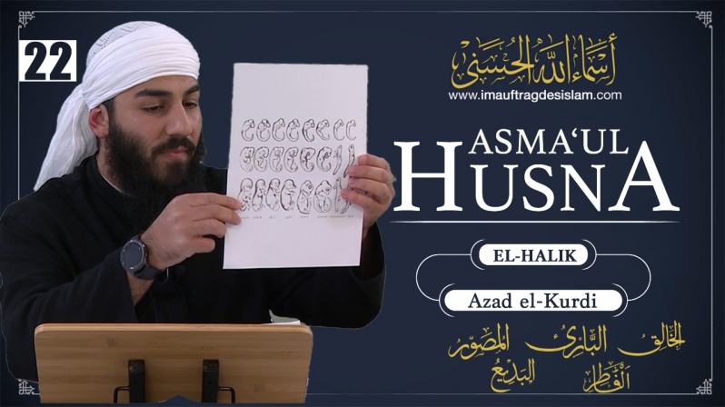 Asma`ul Husna 22 | El-Halik: Die Entwicklung des Menschen laut dem Islam (Embryologie) | Azad El-Kurdi