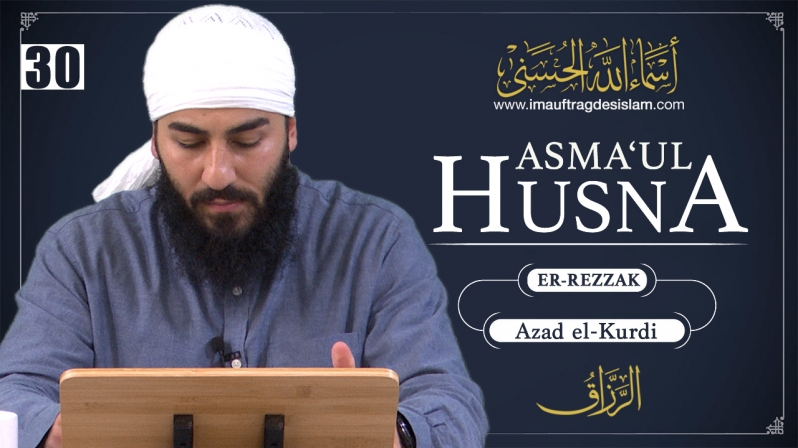 Asma`ul Husna 30 | Er-Rezzak: Der Maßstab für Reichtum | Azad El-Kurdi