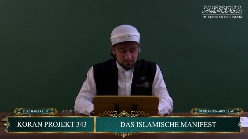 Koran Projekt 343 | Das islamische Manifest | Sure Bakara 1-7 | Furkan bin Abdullah