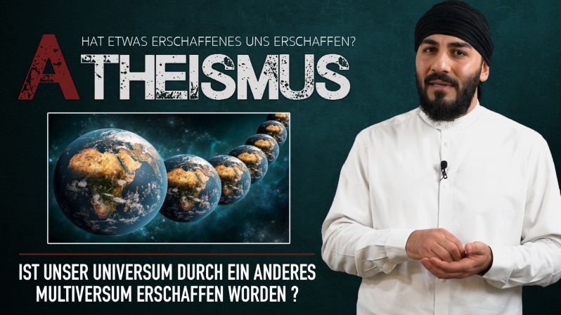 Atheismus: Wurde unser Universum von ein Multiversum erschaffen? | Azad El-Kurdi