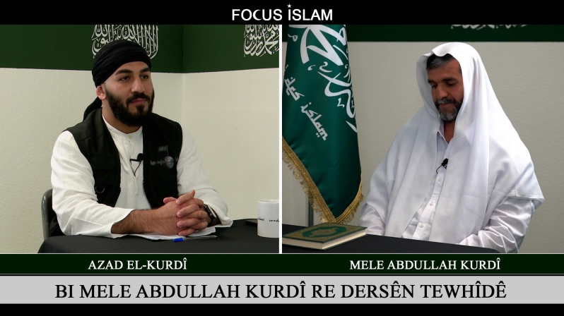 Focus Islam | Bi Mele Abdullah Kurdî re dersên Tewhîdê | 04.06.2023