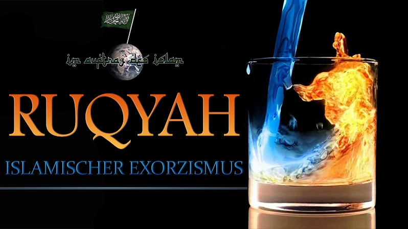 RUQYAH - ISLAMISCHER EXORZISMUS