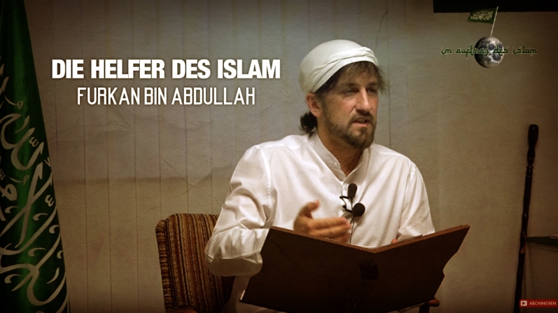 Die Helfer des Islam | Furkan bin Abdullah