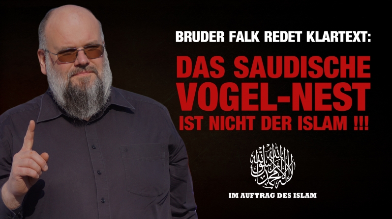 Bernhard Falk redet Klartext | Das saudische Vogel Nest ist nicht der Islam