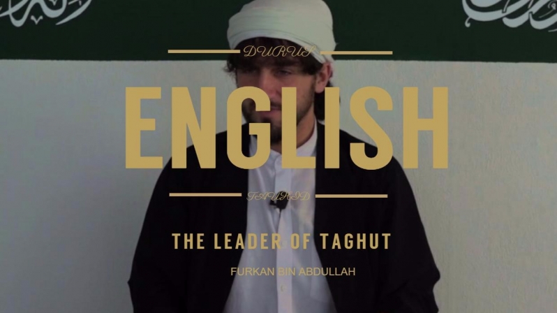 Furkan bin Abdullah | The leader of Taghut | English