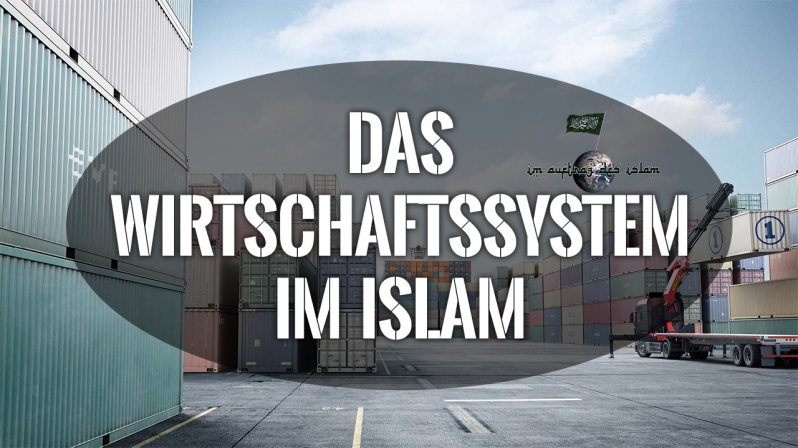 ÜBER DAS WIRTSCHAFTSSYSTEM IM ISLAM