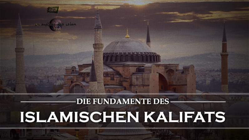 DIE FUNDAMENTE DES ISLAMISCHEN KALIFATS