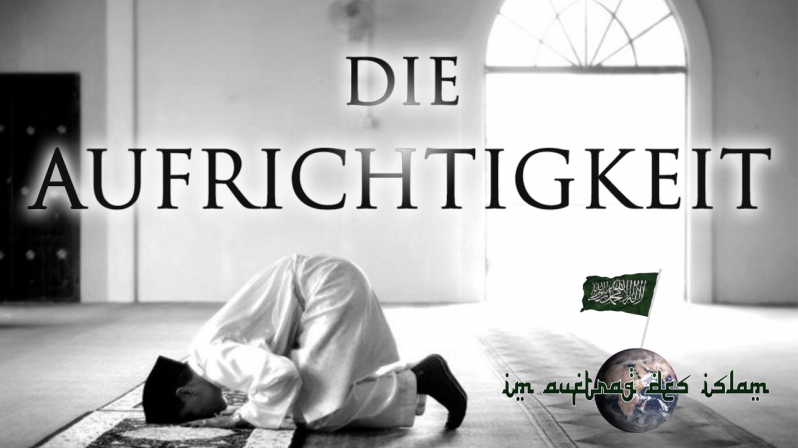 DIE AUFRICHTIGKEIT