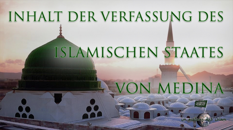 INHALT DER VERFASSUNG DES ISLAMISCHEN STAATES VON MEDINA