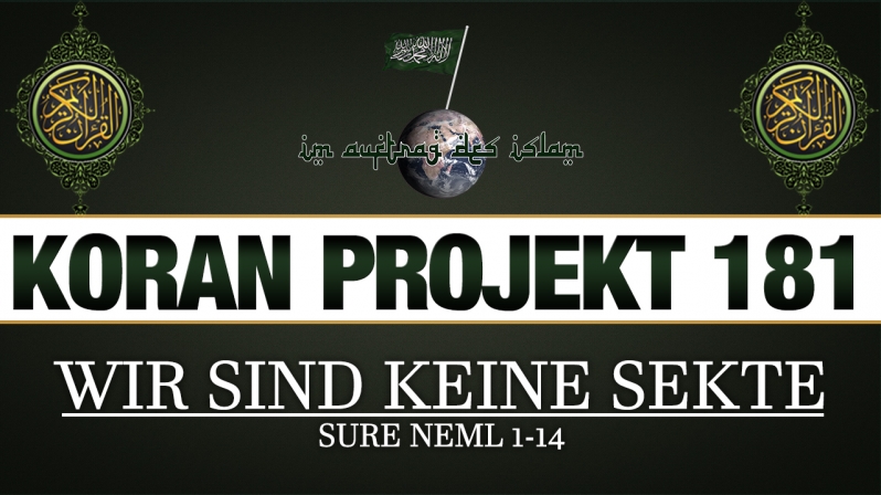 Koran Projekt 181 l Wir sind keine Sekte l Sure Neml 1-14