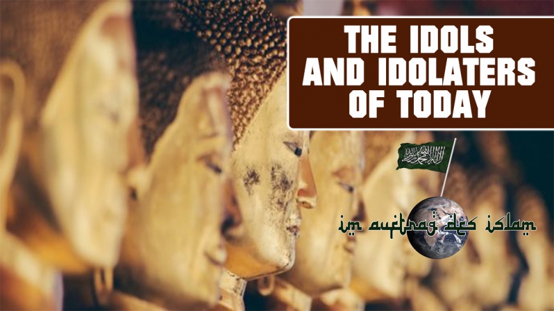 THE IDOLS AND IDOLATERS OF TODAY