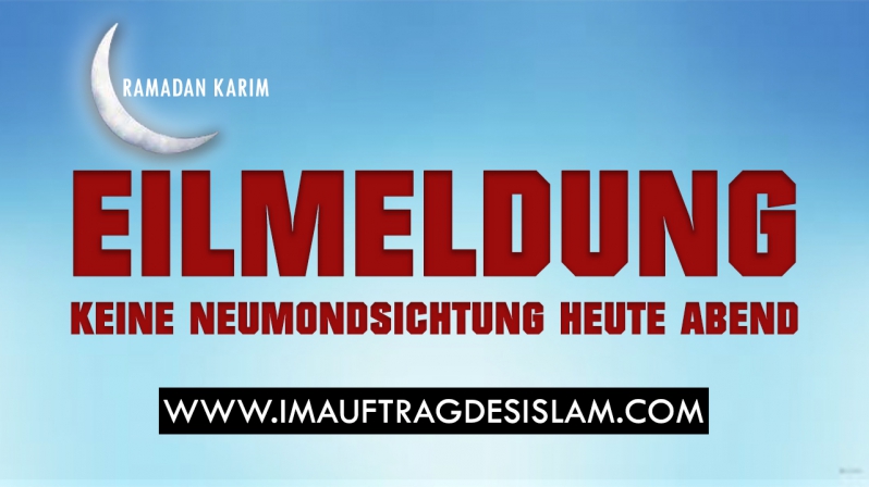 EILMELDUNG: KEINE NEUMONDSICHTUNG HEUTE ABEND