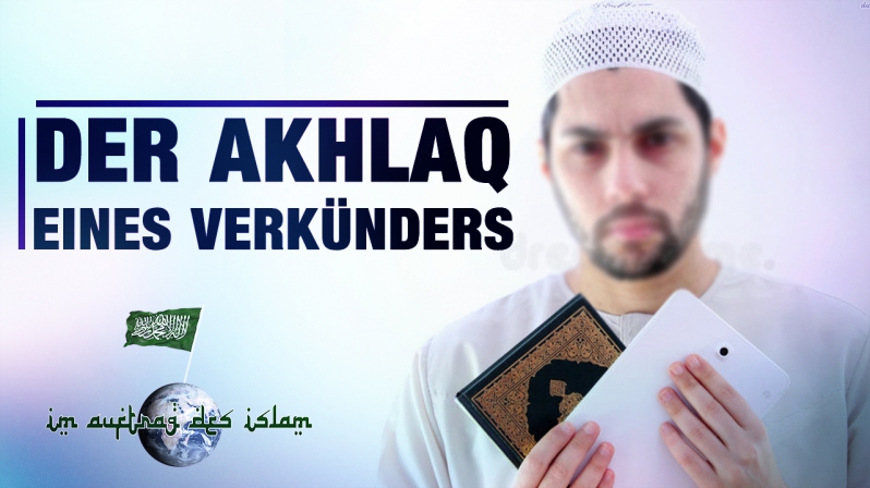 DER AKHLAQ EINES VERKÜNDERS