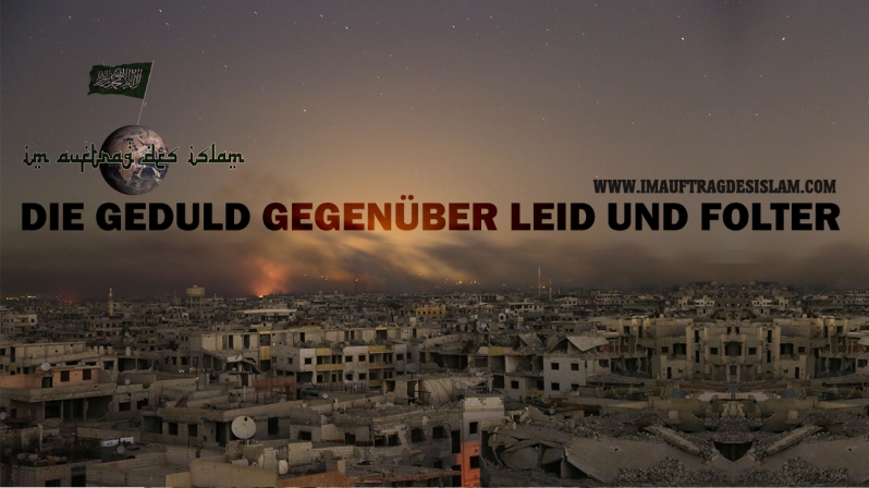 DIE GEDULD GEGENÜBER LEID UND FOLTER