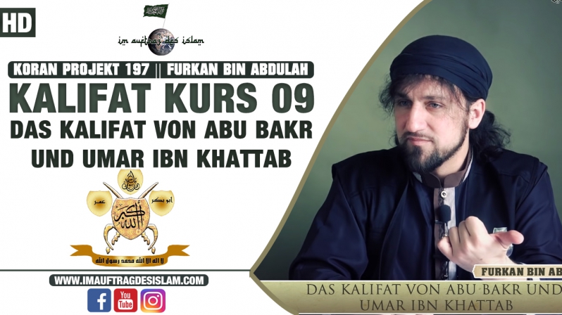 Koran Projekt 196 || Kalifat Kurs 09 | Das Kalifat von Abu Bakr und Umar ibn Khattab | Furkan bin Abdullah