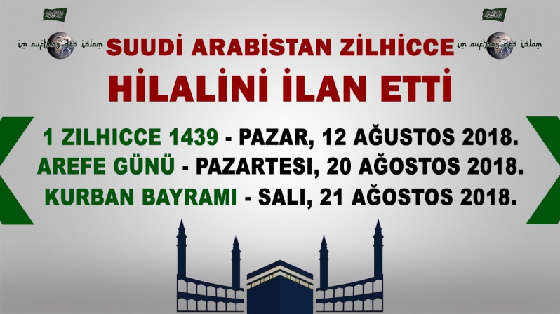 SUUDİ ARABİSTAN ZİLHİCCE HİLALİNİ İLAN ETTİ