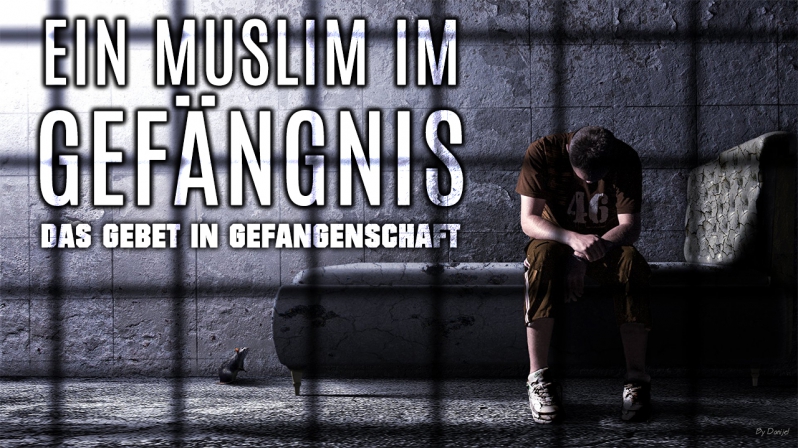 EIN MUSLIM IM GEFÄNGNIS 