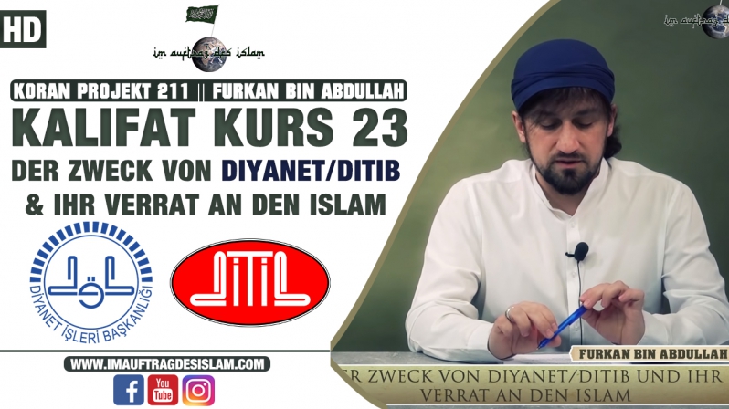 Koran Projekt 210 || Kalifat Kurs 23 | Der Zweck von Diyanet/DITIB und ihr Verrat an den Islam | Furkan bin Abdullah