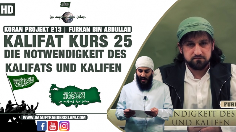 Koran Projekt 212 || Kalifat Kurs 25 | Die Notwendigkeit des Kalifats und Kalifen | Furkan bin Abdullah