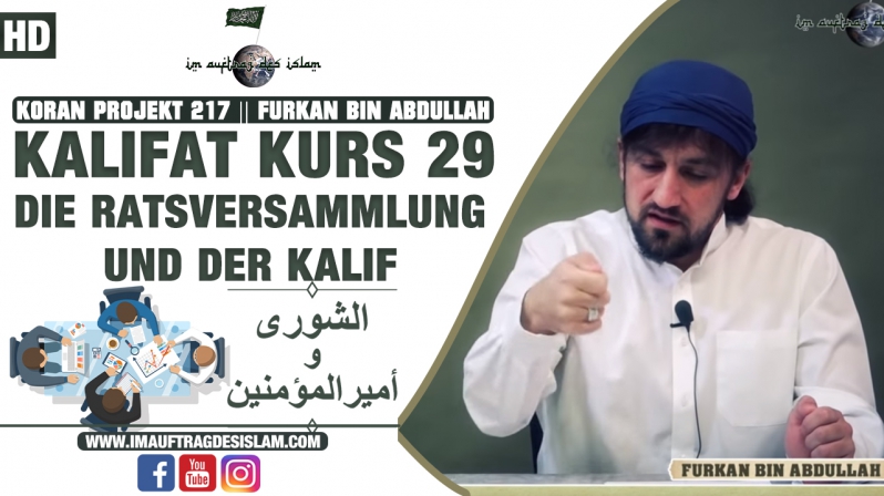 Koran Projekt 215 || Kalifat Kurs 29 | Die Ratsversammlung und der Kalif | Furkan bin Abdullah