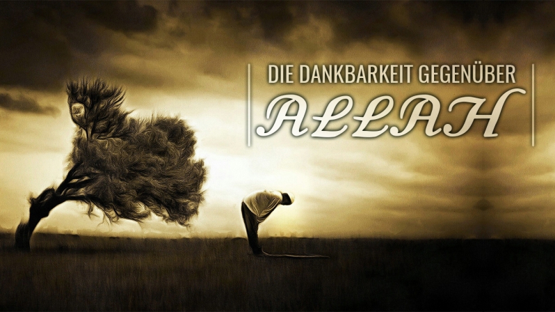 DIE DANKBARKEIT GEGENÜBER ALLAH