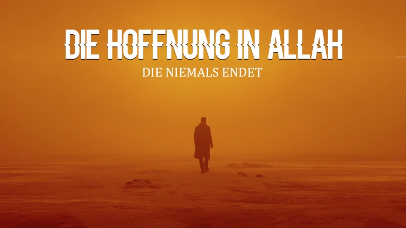 DIE HOFFNUNG IN ALLAH