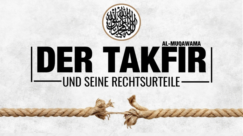 DER TAKFIR UND DESSEN RECHTSURTEILE 