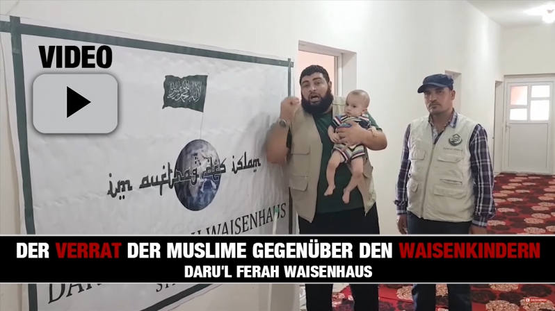 Der Verrat der Muslime gegenüber den Waisenkindern | Daru`l Ferah Waisenhaus | Im Auftrag des Islam
