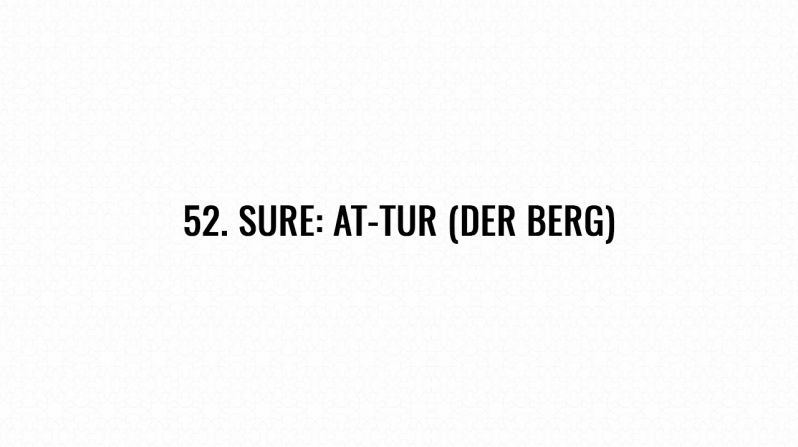 52. Sure: At-Tur (Der Berg)