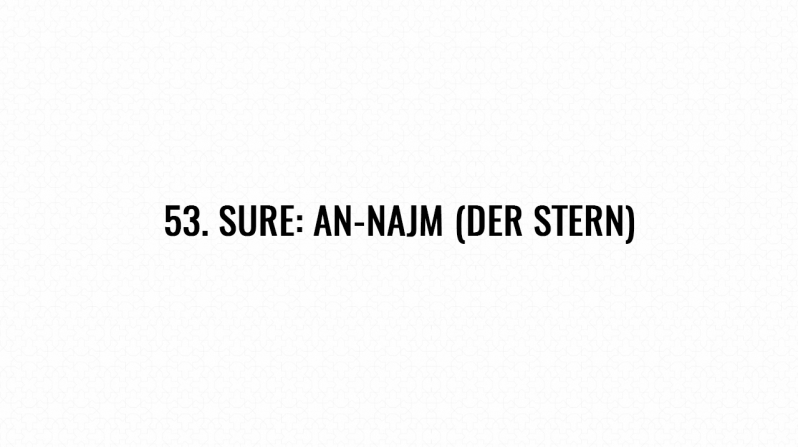 53. Sure: An-Najm (Der Stern)