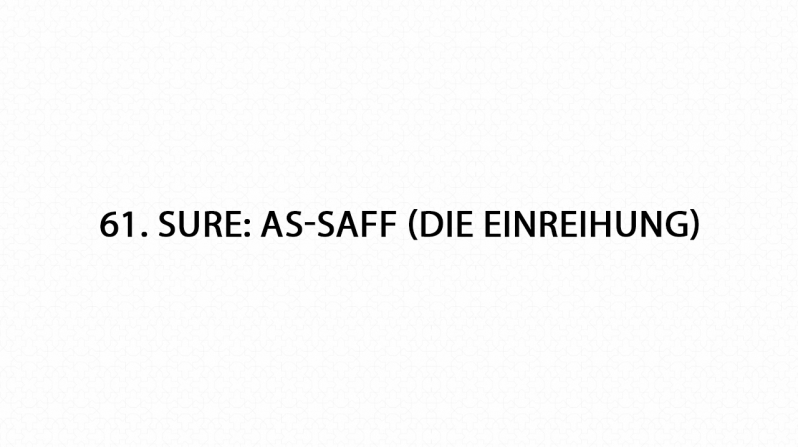 61. Sure: As-Saff (Die Einreihung)