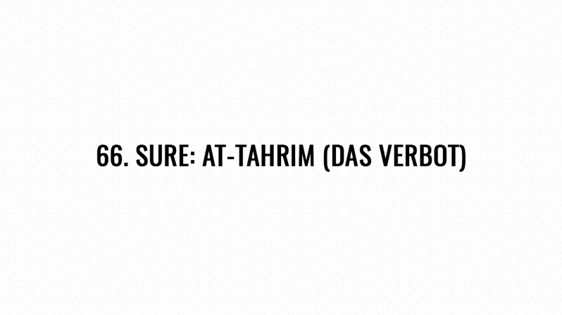 66. Sure: At-Tahrim (Das Verbot)