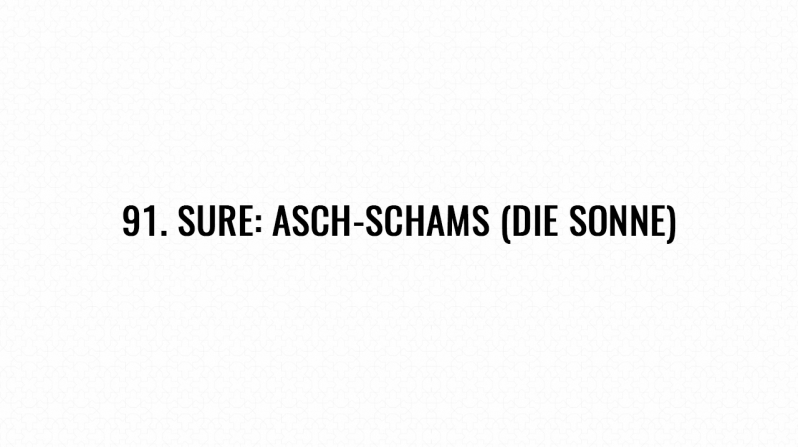 91. Sure: Asch-Schams (Die Sonne)