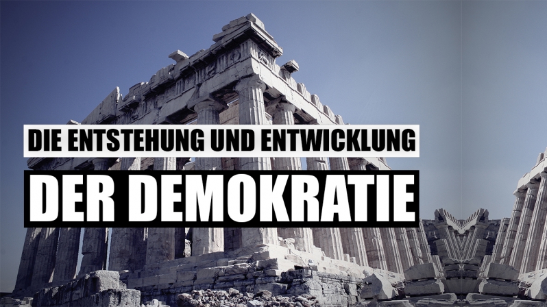 DIE ENTSTEHUNG UND ENTWICKLUNG DER DEMOKRATIE