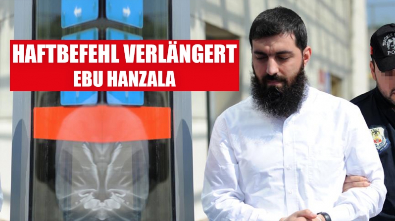 HALIS BAYANCUK (EBU HANZALA) - HAFTBEFEHL VERLÄNGERT