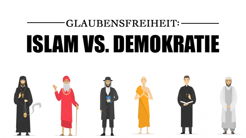 GLAUBENSFREIHEIT: ISLAM VS. DEMOKRATIE
