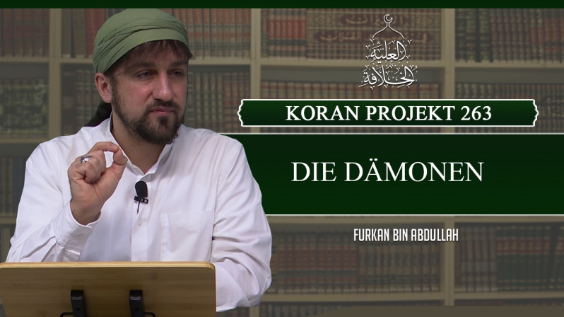 Koran Projekt 263 | Die Dämonen | Sure Jinn 1-3 | Furkan bin Abdullah