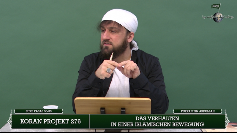 Koran Projekt 276 | Das Verhalten in einer islamischen Bewegung | Sure Kasas 36-55 | Furkan bin Abdullah