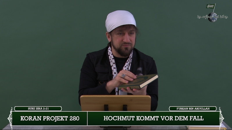 Koran Projekt 280 | Hochmut kommt vor dem Fall | Sure Isra 2-21 | Furkan bin Abdullah