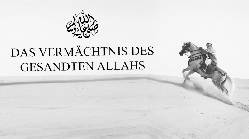 DAS VERMÄCHTNIS DES GESANDTEN ALLAHS