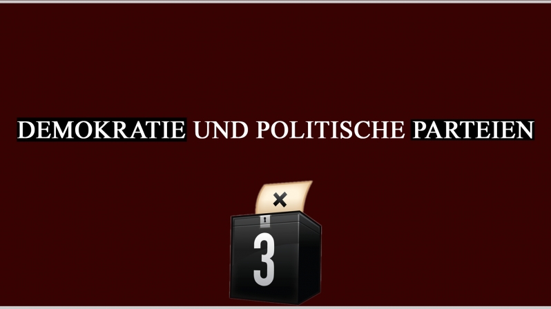 DEMOKRATIE UND POLITISCHE PARTEIEN